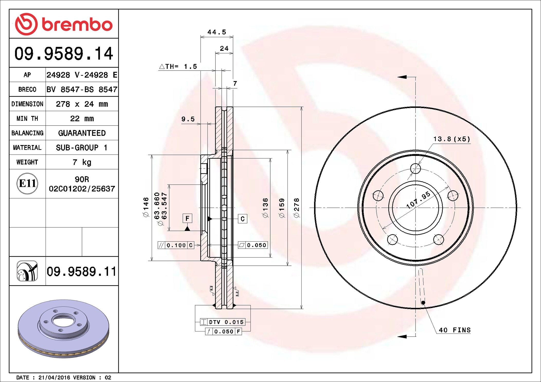 BREMBO 09.9589.11: Piduriketas Ø: 278mm, sisemine õhutus, Ø: 278mm, kaetud COATED DISC LINE