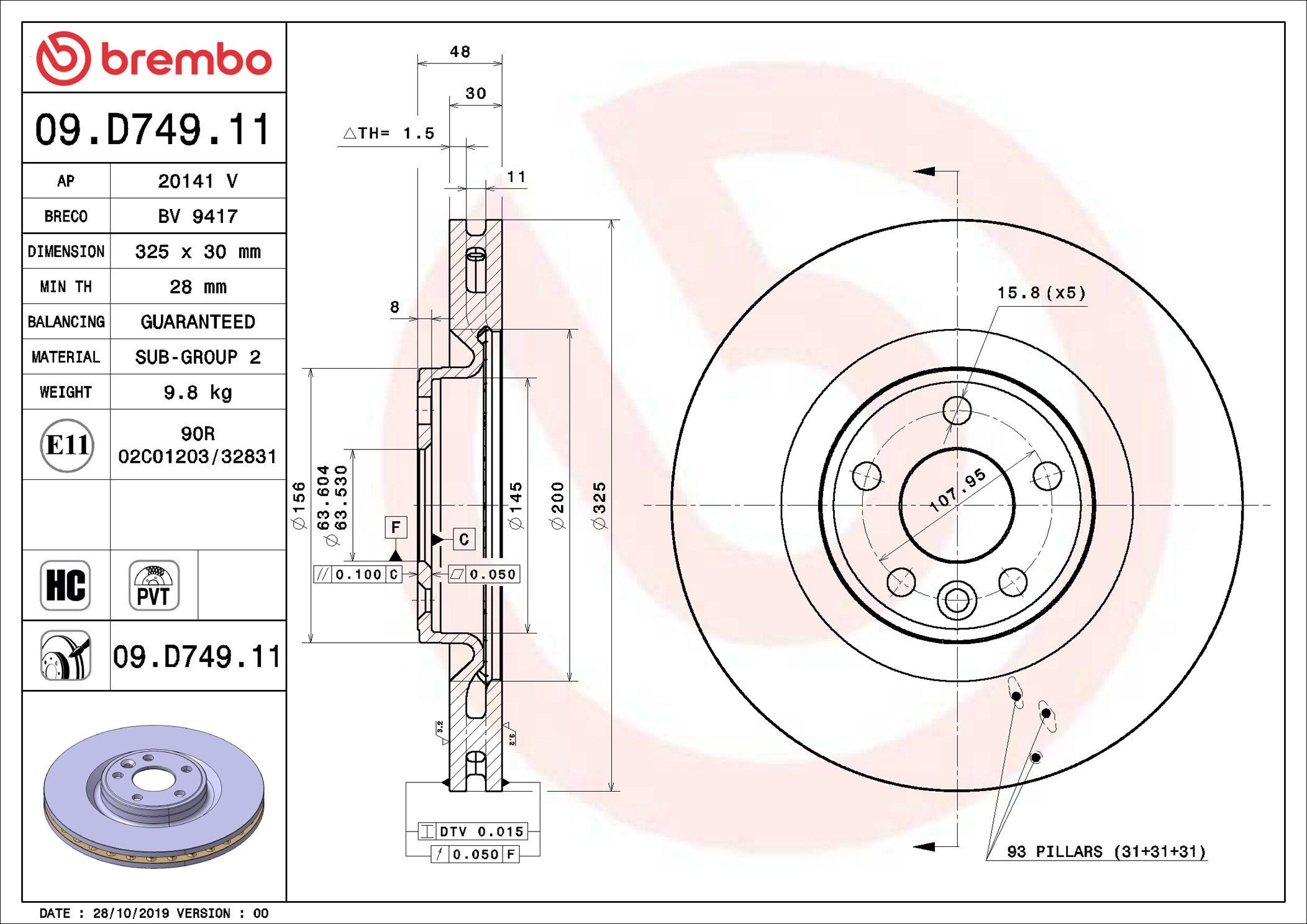 BREMBO 09.D749.11: Disc de frână PRIME LINE - UV Coated Ř: 325mm, ventilat interior, Ř: 325mm, acoperit (cu un strat protector)