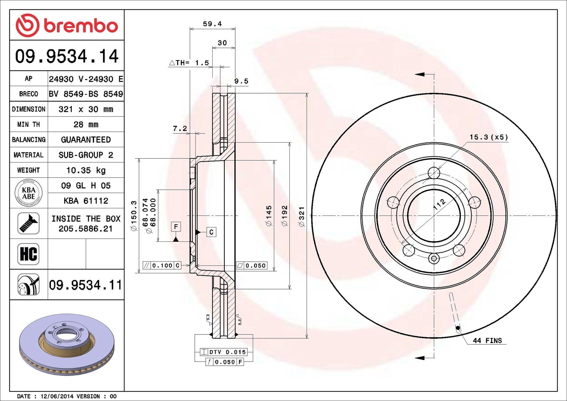 BREMBO 09.9534.11: Piduriketas Ø: 321mm, sisemine õhutus, Ø: 321mm, kaetud, koos kruvidega COATED DISC LINE